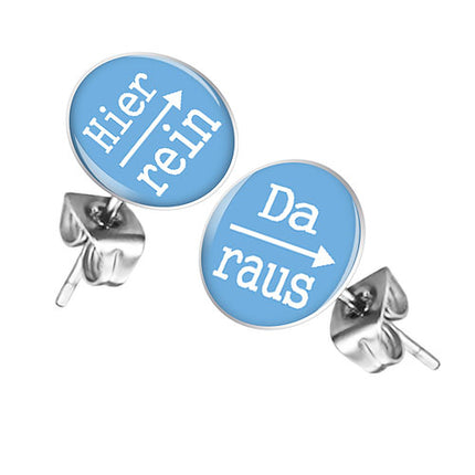 Ohrstecker Ohrringe mit Spruch Hier rein, Da raus in Hellblau