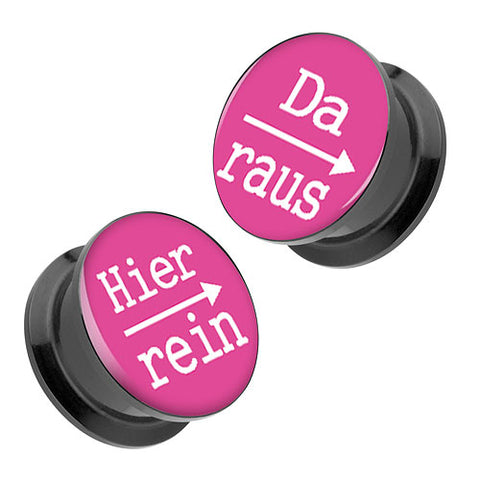 Picture Ohr Plug 1 Paar mit Spruch Hier rein, Da raus in Pink