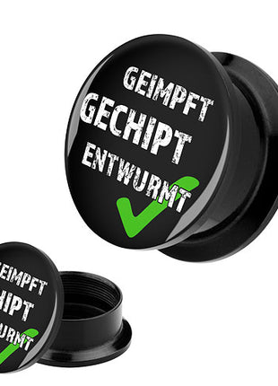 Picture Ohr Tunnel Gewinde Plug  Piercing Spruch Geimpft Gechipt Entwurmt schwarz