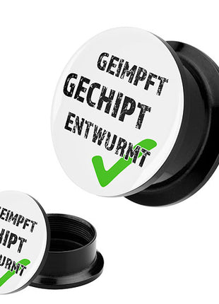 Picture Ohr Tunnel Gewinde  Plug Piercing mit Spruch Geimpft Gechipt Entwurmt weiß