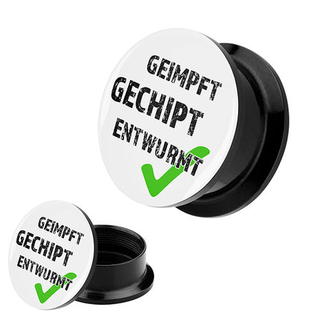 Picture Ohr Tunnel Gewinde  Plug Piercing mit Spruch Geimpft Gechipt Entwurmt weiß